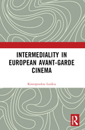 Intermediality in European Avant-Garde Cinema