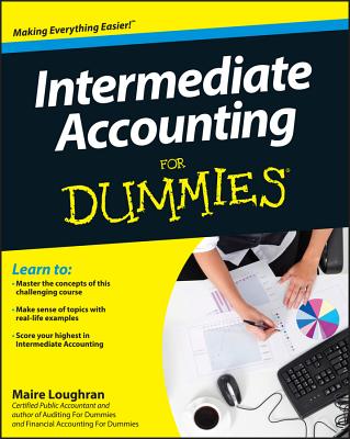 Intermediate Accounting for Dummies - Loughran, Maire