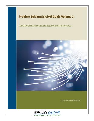 Intermediate Accounting,, Problem Solving Survival Guide - Kieso, Donald E, Ph.D., CPA, and Weygandt, Jerry J, Ph.D., CPA, and Warfield, Terry D