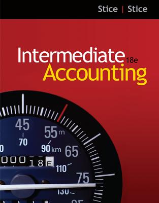 Intermediate Accounting - Stice, Earl K, and Stice, James D