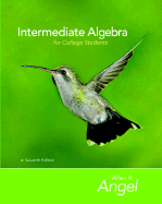 Intermediate Algebra for College Students - Angel, Allen R, and Petrie, Donna R