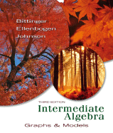 Intermediate Algebra: Graphs & Models - Bittinger, Marvin L., and Ellenbogen, David J., and Johnson, Barbara L.