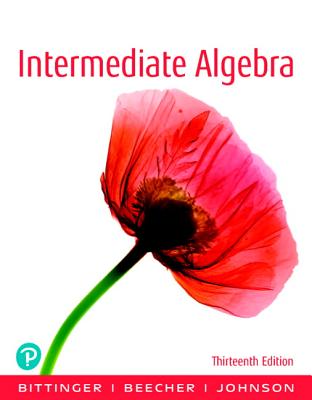 Intermediate Algebra Plus New Mylab Math with Pearson Etext -- 24 Month Access Card Package - Bittinger, Marvin, and Beecher, Judith, and Johnson, Barbara