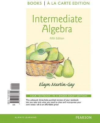 Intermediate Algebra - Martin-Gay, Elayn
