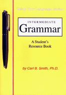 Intermediate Grammar: A Student's Resource Book