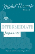 Intermediate Japanese New Edition (Learn Japanese with the Michel Thomas Method): Intermediate Japanese Audio Course