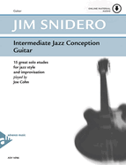 Intermediate Jazz Conception Guitar: 15 Great Solo Etudes for Jazz Style and Improvisation, Book & Online Audio