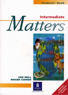 Intermediate Matters Student's Book Revised Edition - Bell, Jan, and Gower, Roger