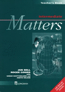Intermediate Matters Teacher's Book Revised Edition - Gower, Roger, and Bell, Jan, and Wilson, Judith