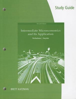 Intermediate Microeconomics and Its Applications - Nicholson, Walter, and Snyder, Christopher M