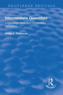 Intermediate Quantities: Logic, Linguistics and Aristotelian Semantics