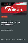 Intermediate Vulkan Programming: Building 3D Graphics