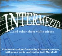 Intermezzo and Other Short Violin Pieces - Jodi Marshall (piano); Richard Conviser (violin)