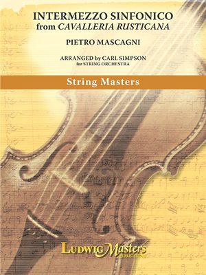 Intermezzo from Cavalleria Rusticana for String Orchestra (Simpson): Conductor Score & Parts - Mascagni, Pietro (Composer), and Simpson, Carl (Composer)