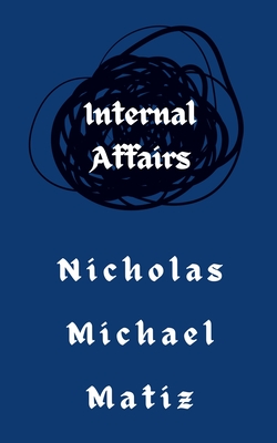 Internal Affairs - Matiz, Nicholas Michael