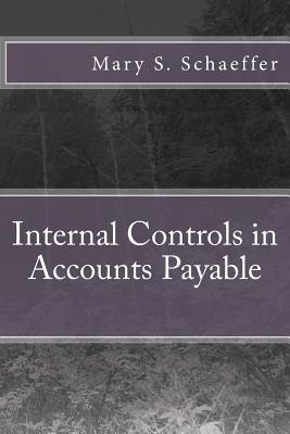 Internal Controls in Accounts Payable - Schaeffer, Mary S