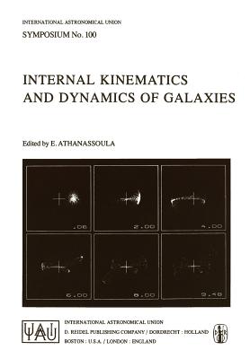 Internal Kinematics and Dynamics of Galaxies - Athanassoula, E (Editor)