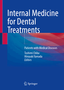 Internal Medicine for Dental Treatments: Patients with Medical Diseases