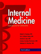Internal Medicine: Handbook for Clinicians - Huang, Elbert S, and Tang, W H Wilson, and Lee, David S