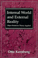 Internal World and External Reality Object Relations Theory Applied