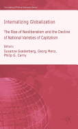 Internalizing Globalization: The Rise of Neoliberalism and the Decline of National Varieties of Capitalism