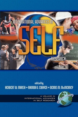 International Advances in Self Research - Marsh, Herbert W (Editor), and Craven, Rhonda G (Editor), and McInerney, Dennis M (Editor)