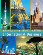 International Business: A Managerial Perspective - Griffin, Ricky W, and Pustay, Michael W