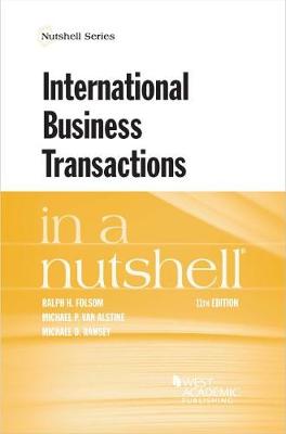 International Business Transactions in a Nutshell - Folsom, Ralph H., and Alstine, Michael P. Van, and Ramsey, Michael D.