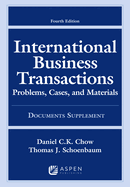International Business Transactions: Problems, Cases, and Materials, Fourth Edition, Documents Supplement