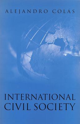 International Civil Society: Social Movements in World Politics - Colas, Alejandro