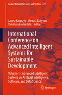 International Conference on Advanced Intelligent Systems for Sustainable Development: Volume 1 - Advanced Intelligent Systems on Artificial Intelligence, Software, and Data Science