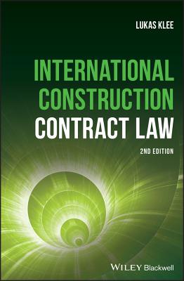 International Construction Contract Law - Klee, Lukas