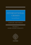 International Crimes: Law and Practice: Volume II: Crimes Against Humanity