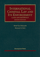 International Criminal Law and Its Enforcement: Cases and Materials