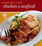 International Cuisine Chicken & Seafood - Carino, Joel (Editor), and Zelner, Emily (Editor)