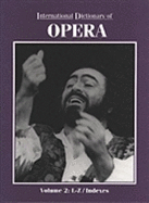 International Dictionary of Opera - LaRue, C.Steven (Editor)