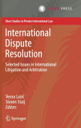 International Dispute Resolution: Selected Issues in International Litigation and Arbitration