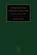 International Domain Name Law: Icann and the Udrp