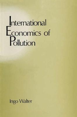 International Economics of Pollution - Walter, Ingo