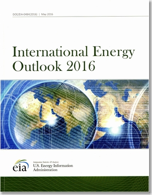 International Energy Outlook: 2016 with Projections to 2040 - Government Publications Office (Editor)