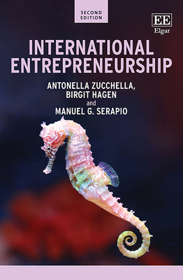 International Entrepreneurship: Second Edition - Zucchella, Antonella, and Hagen, Birgit, and Serapio, Manuel G