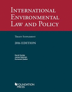 International Environmental Law and Policy Treaty 2016 Supplement