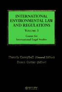 International Environmental Laws and Regulations - Campbell, Dennis (Editor), and Swart, Marilise (Editor)