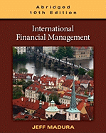 International Financial Management, Abridged Edition - Madura, Jeff, Professor