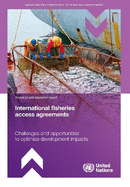 International Fisheries Access Agreements: Challenges and Opportunities to Optimize Development Impacts