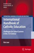 International Handbook of Catholic Education: Challenges for School Systems in the 21st Century