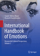 International Handbook of Emotions: Resourceful Cultural Perspectives, Vol. 2