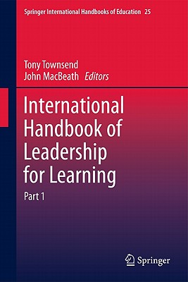 International Handbook of Leadership for Learning - Townsend, Tony (Editor), and MacBeath, John (Editor)