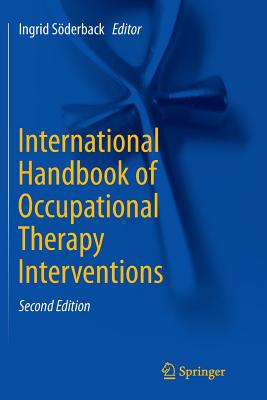 International Handbook of Occupational Therapy Interventions - Sderback, Ingrid (Editor)