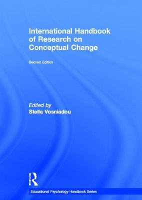 International Handbook of Research on Conceptual Change - Vosniadou, Stella (Editor)